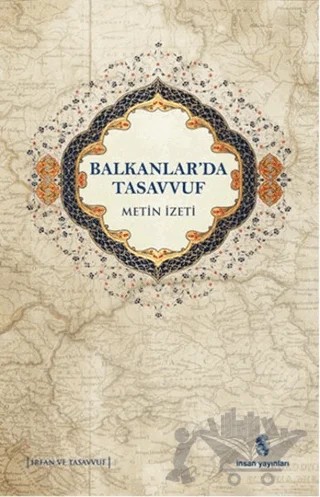 Balkanlarda Tasavvuf – Metin İzeti – İnsan Yayınları kitap kapağı
