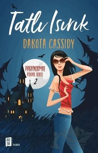 Tatlı Isırık – Dakota Cassidy – Mona Kitap kitap kapağı