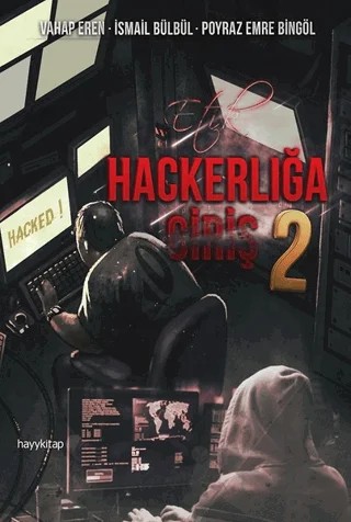 Etik Hackerlığa Giriş 2 – İsmail Bülbül, Poyraz Emre Bingöl, Vahap Eren – Hayykitap kitap kapağı