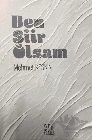 Ben Şiir Olsam – Mehmet Keskin – 40 Kitap kitap kapağı