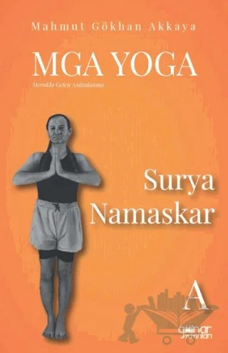 MGA Yoga Surya Namaskar A – Mahmut Gökhan Akkaya – Gülnar Yayınları kitap kapağı