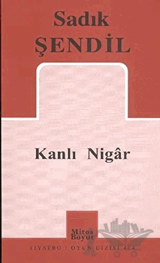 Kanlı Nigar – Sadık Şendil – Mitos Boyut Yayınları kitap kapağı