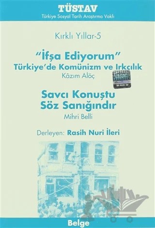 Kırklı Yıllar 5 İfşa Ediyorum / Savcı Konuştu Söz Sanığındır – Kazım Alöç, Mihri Belli – Tüstav İktisadi İşletmesi kitap kapağı