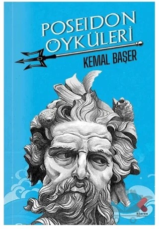 Poseidon Öyküleri – Kemal Başer – Klaros Yayınları kitap kapağı