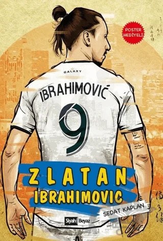 Zlatan İbrahimoviç – Sedat Kaplan – Siyah Beyaz Yayınları kitap kapağı
