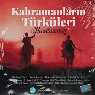 Kahramanların Türküleri Marşlarımız - CD – Kolektif – Ülkü Ocakları Eğitim ve Kültür Vakfı kitap kapağı
