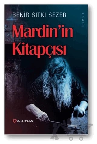 Mardin’in Kitapçısı – Bekir Sıtkı Sezer – Yakın Plan Yayınları kitap kapağı