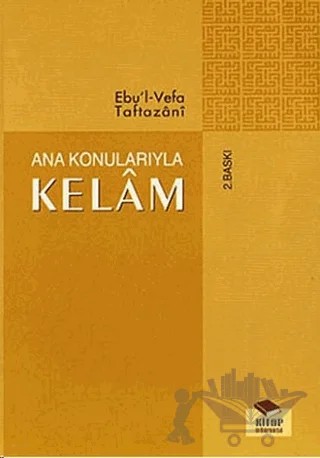 Ana Konularıyla Kelam – Ebu’l -Vefa El-Taftazani – Kitap Dünyası Yayınları kitap kapağı