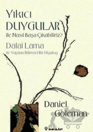 Yıkıcı Duygular İle Nasıl Başa Çıkabiliriz? – Daniel Goleman – İnkılap Kitabevi kitap kapağı