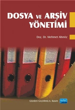 Dosya ve Arşiv Yönetimi – Mehmet Altınöz – Nobel Akademik Yayıncılık kitap kapağı