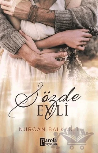 Sözde Evli – Nurcan Balkanlı – Parola Yayınları kitap kapağı
