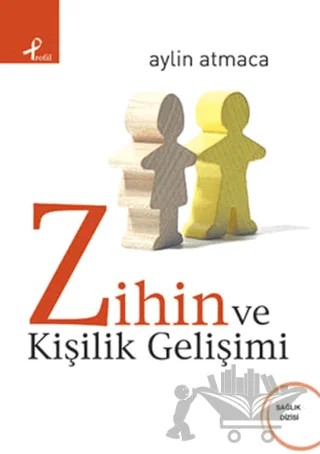 Zihin ve Kişilik Gelişimi – Aylin Atmaca – Profil Kitap kitap kapağı