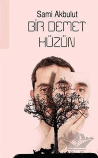 Bir Demet Hüzün – Sami Akbulut – P Kitap Yayıncılık kitap kapağı