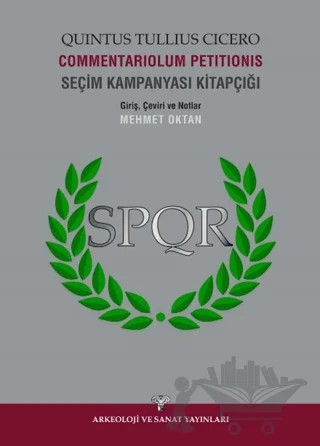 Commentariolum Petitionis - Seçim Kampanyası Kitapçığı – Quintus Tullius Cicero – Arkeoloji ve Sanat Yayınları kitap kapağı