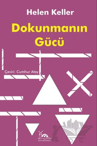 Dokunmanın Gücü – Helen Keller – Sarmal Kitabevi kitap kapağı