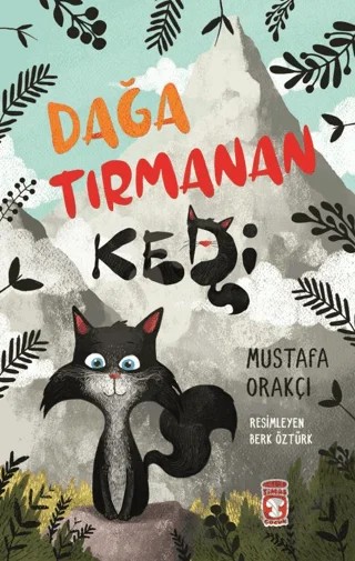 Dağa Tırmanan Kedi – Mustafa Orakçı – Timaş Çocuk kitap kapağı
