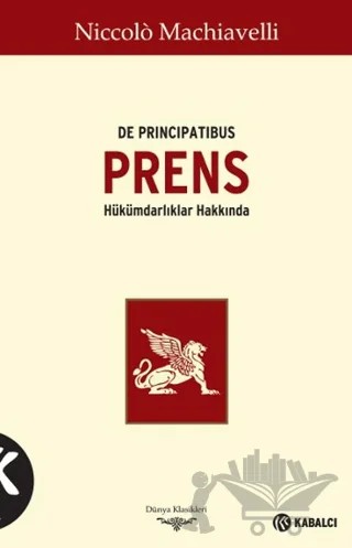 Prens - De Principatibus – Niccolo Machiavelli – Kabalcı Yayınevi - Doruk Yayınları kitap kapağı