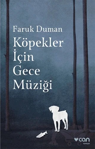 Köpekler İçin Gece Müziği – Faruk Duman – Can Yayınları kitap kapağı