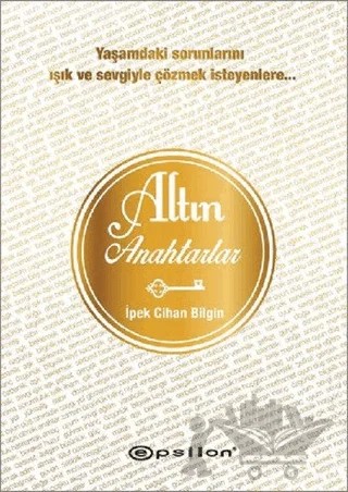 Altın Anahtarlar – İpek Cihan Bilgin – Epsilon Yayınevi kitap kapağı