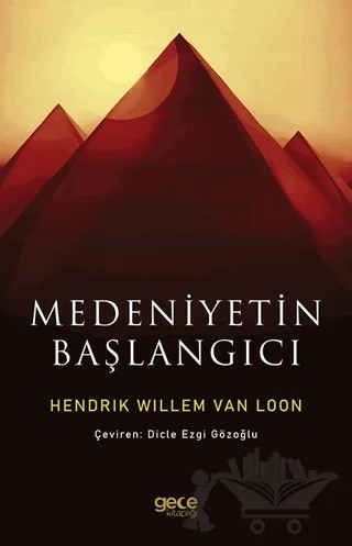 Medeniyetin Başlangıcı – Hendrik Willem Van Loon – Gece Kitaplığı kitap kapağı