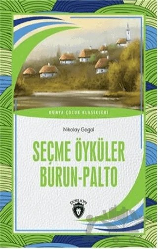 Seçme Öyküler Burun - Palto – Nikolay Vasilyeviç Gogol – Dorlion Yayınları kitap kapağı