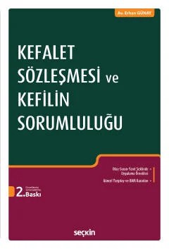 Kefalet Sözleşmesi ve Kefilin Sorumluluğu – Erhan Günay – Seçkin Yayıncılık kitap kapağı