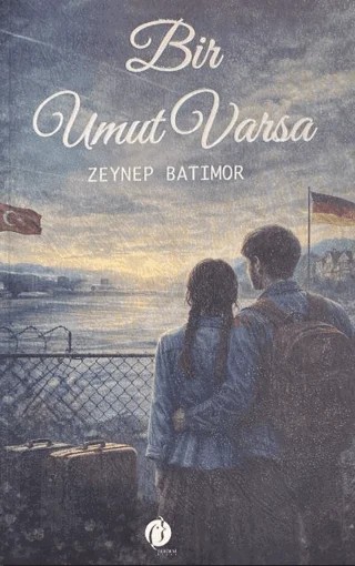 Bir Umut Varsa – Zeynep Batımor – Herdem Kitap kitap kapağı