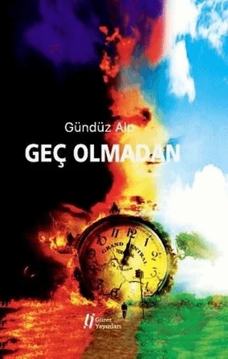 Geç Olmadan – Gündüz Alp – Gürer Yayınları kitap kapağı