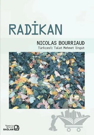 Radikan – Nicolas Bourriaud – Bağlam Yayınları kitap kapağı