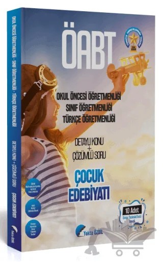 ÖABT Okul Öncesi-Sınıf-Türkçe Çocuk Edebiyatı Konu Anlatımlı Soru Bankası – Yekta Özdil – Özdil Akademi Yayınları kitap kapağı