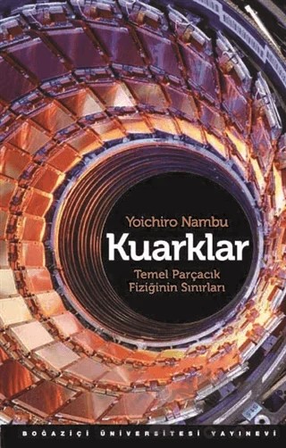 Kuarklar – Yoichiro Nambu – Boğaziçi Üniversitesi Yayınevi kitap kapağı