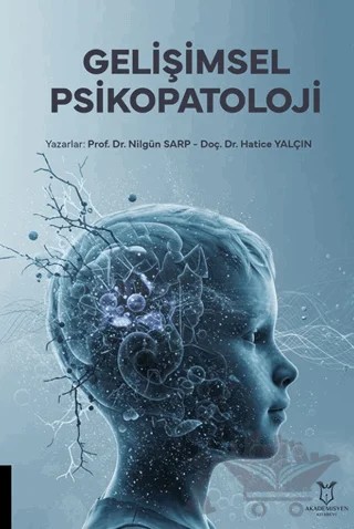 Gelişimsel Psikopatoloji – Kolektif – Akademisyen Kitabevi kitap kapağı