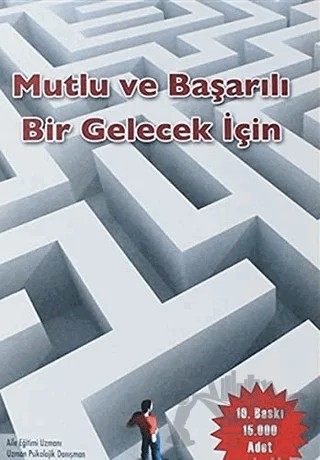 Mutlu ve Başarılı Bir Gelecek İçin – Sait Özdemir – Yazarın Kendi Yayını - Sait Özdemir kitap kapağı