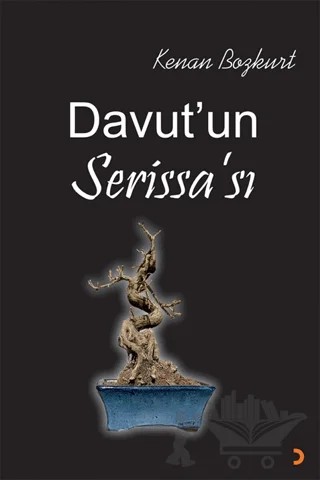 Davut’un Serissa’sı – Kenan Bozkurt – Cinius Yayınları kitap kapağı
