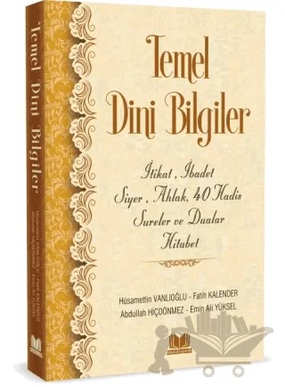 Temel Dini Bilgiler – Fatih Kalender, Hüsameddin Vanlıoğlu, Emin Ali Yüksel, Abdullah Hiçdönmez – Kitap Kalbi Yayıncılık kitap kapağı