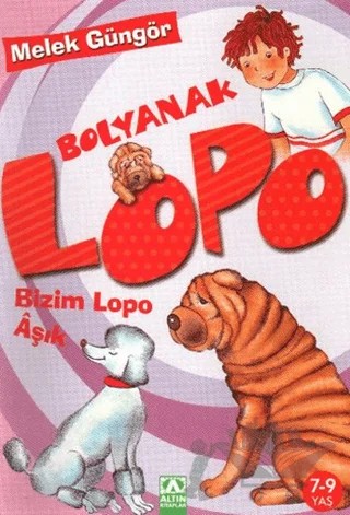 Bolyanak Lopo - Bizim Lopo Aşık – Melek Güngör – Altın Kitaplar kitap kapağı