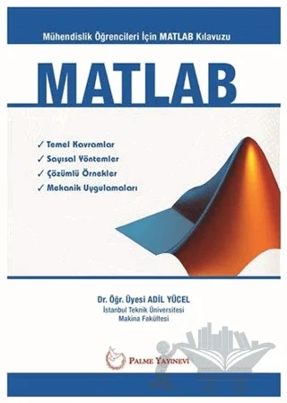 MATLAB - Mühendislik Öğrencileri İçin MATLAB Klavuzu – Adil Yücel – Palme Yayıncılık kitap kapağı