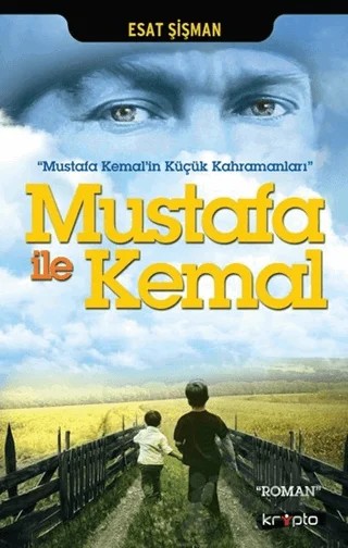 Mustafa İle Kemal – Esat Şişman – Kripto Basım Yayın kitap kapağı