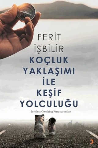 Koçluk Yaklaşımı ile Keşif Yolculuğu – Ferit İşbilir – Cinius Yayınları kitap kapağı