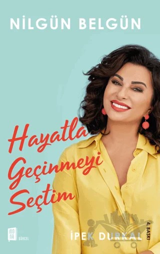 Nilgün Belgün: Hayatla Geçinmeyi Seçtim – İpek Durkal – Mona Kitap kitap kapağı