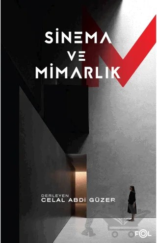 Sinema ve Mimarlık – Celal Abdi Güzer – Fol Kitap kitap kapağı