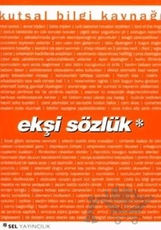 Ekşi Sözlük Kutsal Bilgi Kaynağı – Derleme – Sel Yayıncılık kitap kapağı