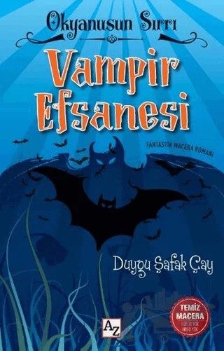 Okyanus Sırrı - Vampir Efsanesi – Duygu Şafak Çay – Az Kitap kitap kapağı