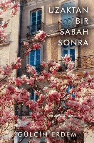 Uzaktan Bir Sabah Sonra – Gülçin Erdem – Cinius Yayınları kitap kapağı