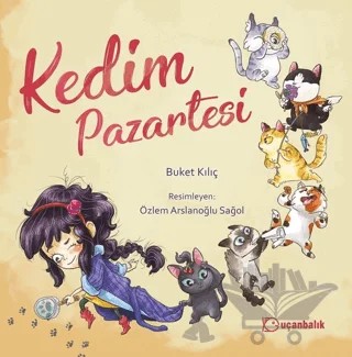 Kedim Pazartesi – Buket Kılıç – Uçanbalık Yayıncılık kitap kapağı