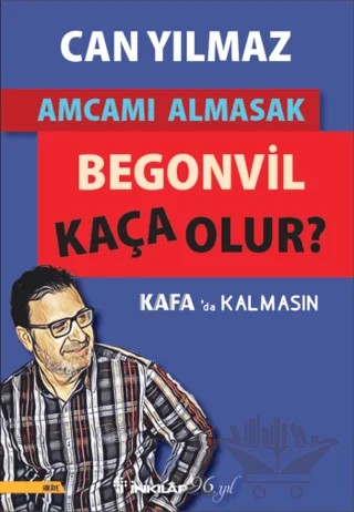 Amcamı Almasak Begonvil Kaça Olur? – Can Yılmaz – İnkılap Kitabevi kitap kapağı