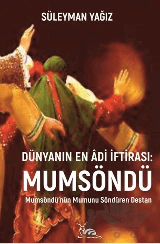 Dünyanın En Âdi İftirası: Mumsöndü – Süleyman Yağız – Sarmal Kitabevi kitap kapağı