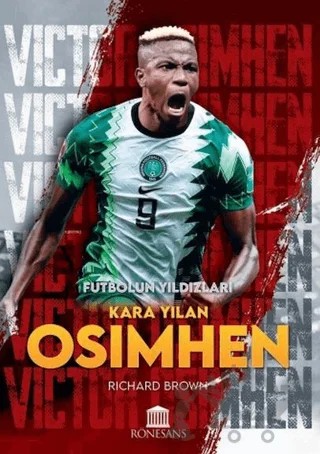 Futbolun Yıldızları Kara Yılan Osimhen – Richard Brown – Rönesans Yayınları kitap kapağı