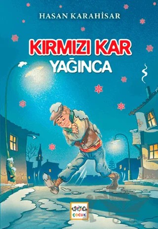 Kırmızı Kar Yağınca – Hasan Karahisar – Nar Çocuk kitap kapağı