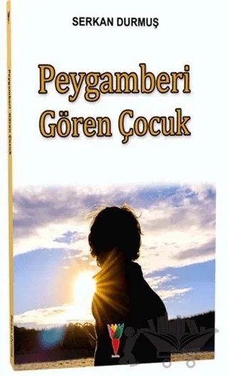 Peygamberi Gören Çocuk – Serkan Durmuş – Kırmızı Havuç Yayınları kitap kapağı